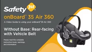 Safety 1st onBoard 35 Air 360 - Without Base: Rear-facing with Vehicle Belt Installation Guide