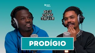 Prodígio | Desconstruir #21 | RDP África