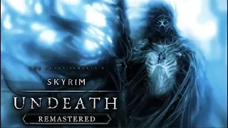 Skyrim SE: Live! - UNDEATH Story Mod - Part 2