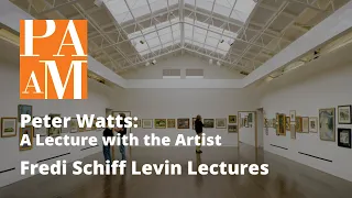 Peter Watts: Paintings: A Lecture with the Artist