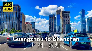 Driving in China, the two largest cities in China, Guangzhou to Shenzhen driving tour｜4K HDR