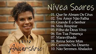 Nívea Soares - Top Melhores hinos para ouvir - Grande É o Senhor, Meu Sopro,..