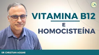 Vitamina B12 e Homocisteína