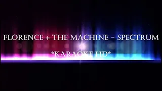 Florence + The Machine - Spectrum (Karaoke HD) Instrumental