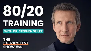 80/20 Training to Race Faster, with Dr. Stephen Seiler | Extramilest Show #50