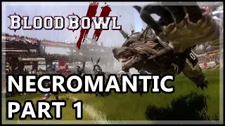 Bloodbowl 2 - A Series of Unfortunate Events - Necromantic Gameplay Part 1