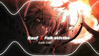 ঔৣ͜͡ 『rauf x faik 』Aetctbo  - Áudio Edit