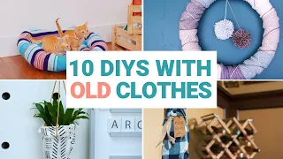 10 Easy Crafts With Old Clothes