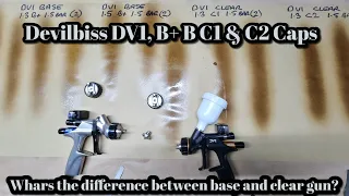 Devilbiss DV1 Clear & Base, What's The Difference?, B+ , C1, C2 B Caps