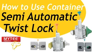 How to Use Shipping Container Semi Automatic Twist Lock