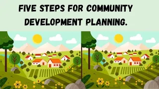 Five Important Steps for Community Development Planning.