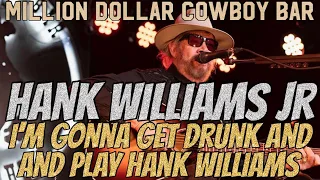 Hank Williams Jr I'm Gonna Get Drunk and Play Hank Williams Live Acoustic Million Dollar Cowboy Bar