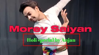 Morey Saiyan, Parey Hut Love, Holi special choreography || Dance Cover by Anjan