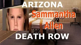 Women On Death Row- Arizona, USA - Sammantha Allen