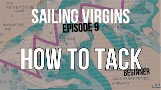 How to Tack a Boat (Sailing Virgins) Ep.09