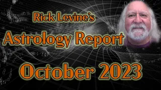 Rick Levine's October 2023 Forecast: It's All Too Much