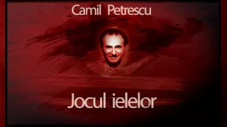 Jocul ielelor (1984)  - Camil Petrescu