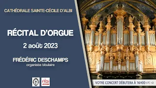 Concert at Albi Cathedral - August 2, 2023 - F. Deschamps (large organ)