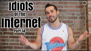 Idiots Of The Internet Pt 14