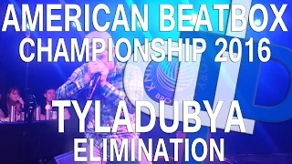 American Beatbox Championship 2016 - TylaDubya Elimination