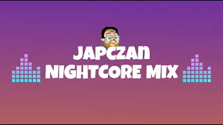 😎🧔NIGHTCORE MIX - JAPCZAN🧔😎