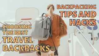 How to Travel Like a Pro: 15 Best Backpacks for Travel & Packing Tips