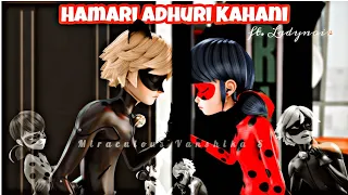 Hamari Adhuri Kahani 💔🥀| ft. Ladynoir| #hamariadhurikahani #amv #miraculous |Miraculous Vanshika S|