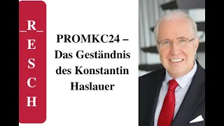 PROMKC24 – Das Geständnis des Konstantin Haslauer