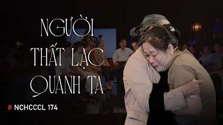 NCHCCCL 174: Người thất lạc quanh ta