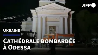 Ukraine: une cathédrale historique d'Odessa endommagée après une frappe nocturne | AFP