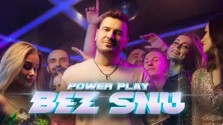 Power Play - BEZ SNU! (Official Video 2024)