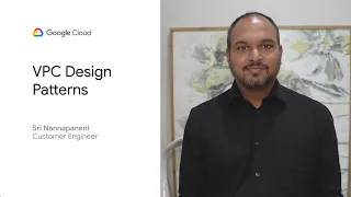 Google Cloud VPC Design Patterns