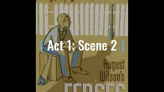 Act 1; Scene 2 Fences