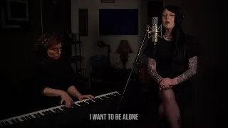 Lorelei K - "I Want To Be Alone" (Piano Version feat Poppy Xander)