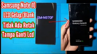 Cara atasi Samsung Note 10 lcd Blank Tampa ganti lcd baru