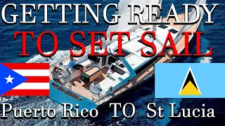 Sailing Puerto Rico to St Lucia