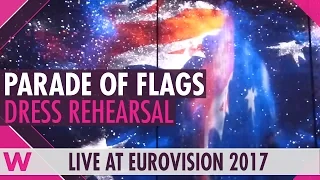 Opening act: Parade of Flags - grand final dress rehearsal @ Eurovision 2017