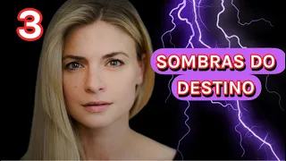 SOMBRAS DO DESTINO | Episódio 3 | Romântica - filmes e séries