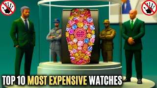 Top 10 Most Expensive Watches In The World in 2023
