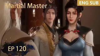 ENG SUB | Martial Master [EP120] episode english