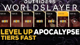 FASTEST WAY TO LEVEL UP TO APOCALYPSE TIER 40 - Outriders Worslayer Level Up Guide