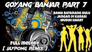 TIK TOK VIRAL❗Goyang Banjar Part 7 [ Jaypong Remix ] FULL BASS | DJ TERBARU 2021 🔊 🎶 #MUSUHHARAT