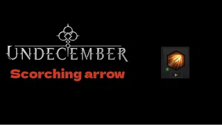 "Season 2" Starter build for the Acts. "Scorching arrow" Undecember