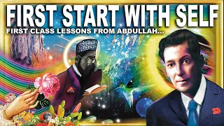 FIRST start with Self... FIRST CLASS Lessons from Abdullah (Neville Goddard)