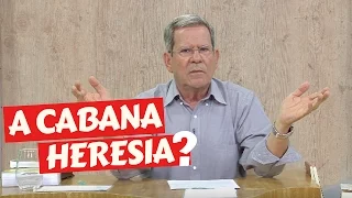 Professor qual a sua opinião,sobre o livro e agora o filme " A Cabana"?