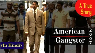 American Gangster| 2007| Breakdown and Explained in Hindi | Denzel Washington| Russell Crowe