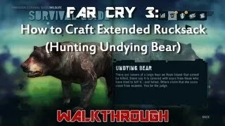 Far Cry 3: How to Craft Extended Loot Rucksack (Hunting Undying Bear) 069