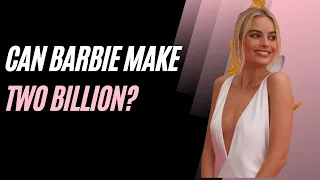 Can The Barbie Movie with Margot Robbie and Ryan Gosling Make 2 Billion at The Box Office?