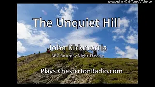 The Unquiet Hill - John Kirkmorris - BBC Saturday Night Theatre