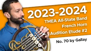 No. 70 by Gallay - 2023-2024 TMEA All-State French Horn Audition Etude #2